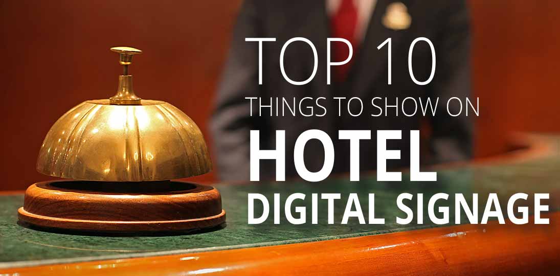 Top 10 things to show on hotel digital signage – free infographic