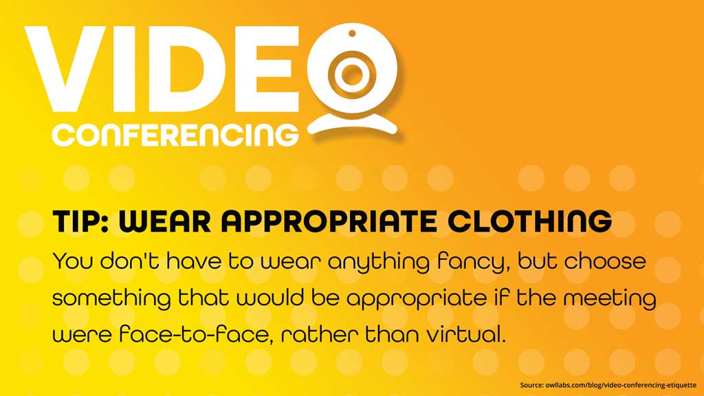 Free Graphic | Video Conferencing Tips | Wear Appropriate Clothing