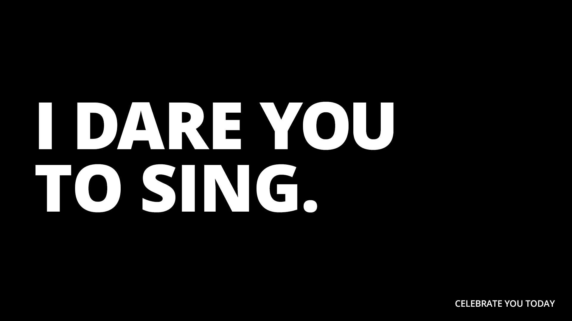 Free Graphic | Celebrate You | I Dare You To Sing