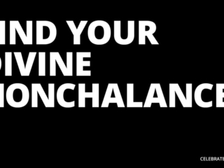 Visix-Celebrate-You-Find-Nonchalance Free Graphic | Celebrate You | Find Your Divine Nonchalance