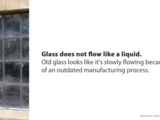 Visix-Mythbusters-Glass-Flowing Free Graphic | Mythbusters | Glass doesn't flow like a liquid