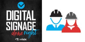 Listen to our podcast: Reinforce health and safety with digital signs