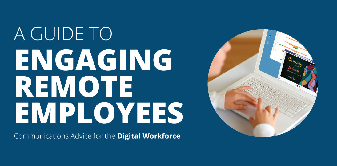Download our free guide to engaging remote employees for technology and communications advice