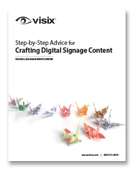 Download our free digital signage design white paper: Step-by-Step Advice for Crafting Digital Signage Content
