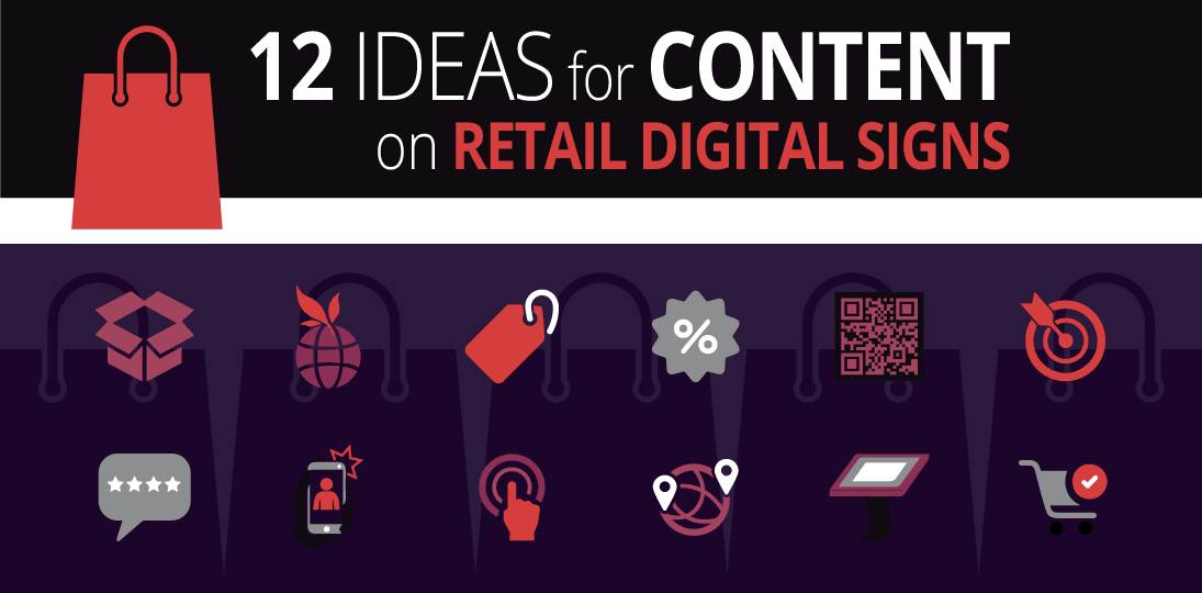 Get 12 ideas for content on digital retail signs that will engage customers and boost sales