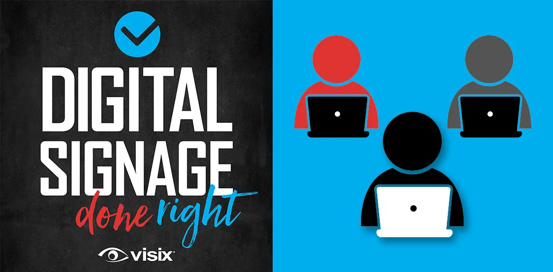Digital Signage Done Right podcast logo on left; Three coworkers using laptops on right