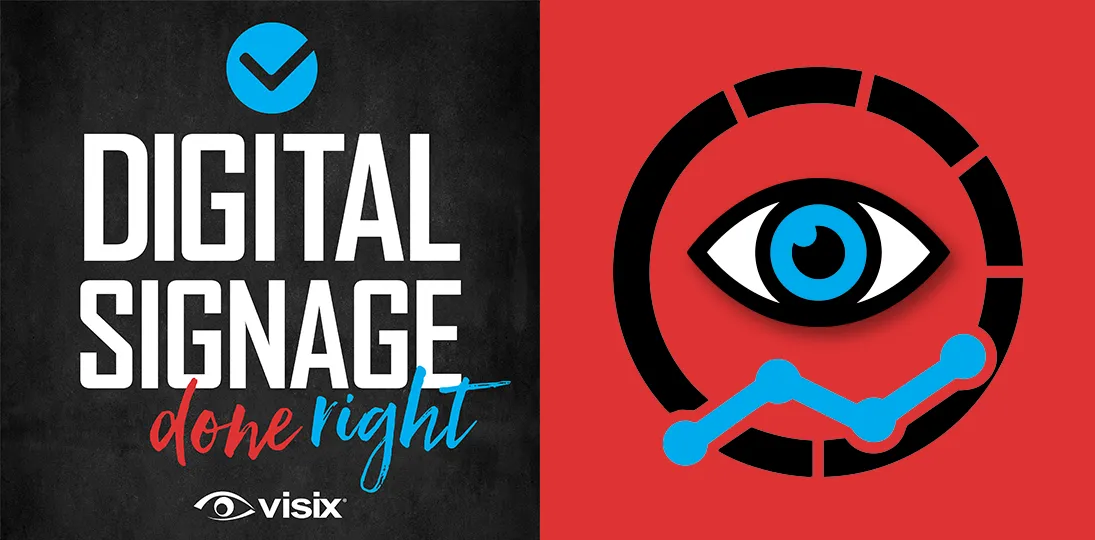 Digital Signage Done Right podcast logo on left, icons for en eye and data graph on right to represent data design